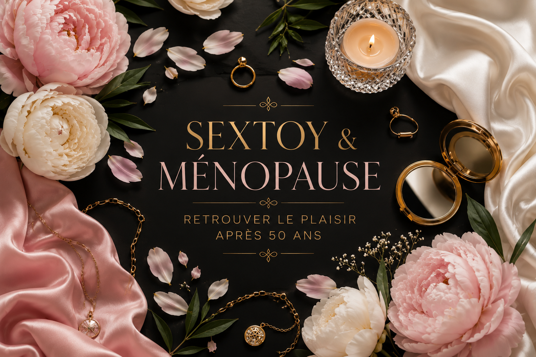 Sextoy pour femme ménopausée : retrouver le plaisir après 50 ans — guide complet